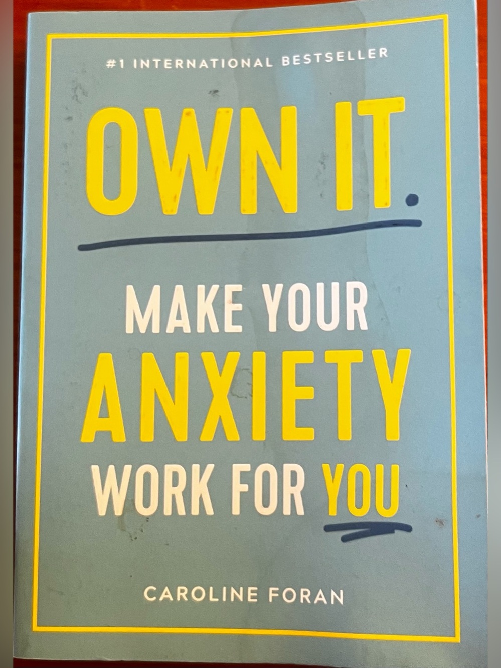 Own It: Make Your Anxiety Work for You - Caroline Foran (Blue & Yellow)